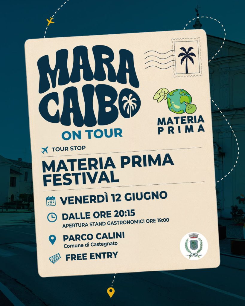 Locandina della tappa Maracaibo on Tour al Materia Prima Festival di Castegnato, venerdì 12 giugno